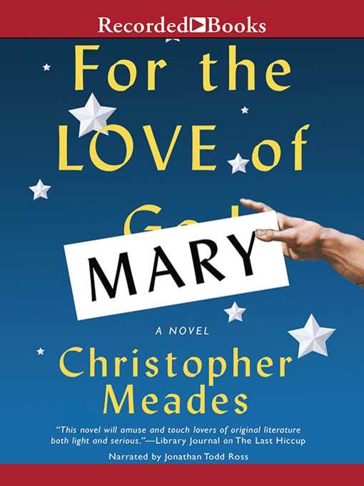 Title details for For the Love of Mary by Christopher Meades - Wait list